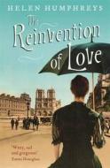 The Reinvention Of Love di Helen Humphreys edito da Profile Books Ltd