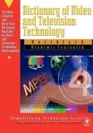 Dictionary of Video & Television Technology [with Cdrom] [Wi di Keith Jack, Vladimir Tsatsoulin edito da Elsevier LTD, Oxford