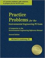 Practice Problems for the Environmental Engineering PE Exam: A Companion to the Environmental Engineering Reference Manual di Michael R. Lindeburg edito da Professional Publications Inc