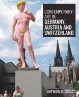 Contemporary Art in Germany, Austria and Switzerland di Phoebe Adler edito da Black Dog Press
