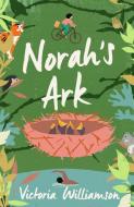 Norah's Ark di Victoria Williamson edito da Neem Tree Press Limited