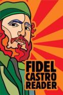 Fidel Castro Reader di Fidel Castro edito da Ocean Press