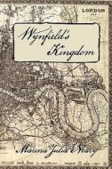Wynfield\'s Kingdom di Marina Julia Neary edito da Fireship Press