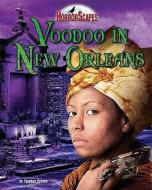 Voodoo in New Orleans di Stephen Person edito da BEARPORT PUB CO INC