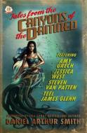 Tales from the Canyons of the Damned: No. 38 di Steven Van Patten, Amy Grech, Teel James Glenn edito da LIGHTNING SOURCE INC