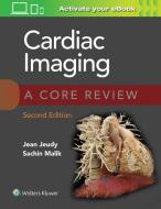 Cardiac Imaging: A Core Review di Jean Jeudy, Maliik Sachin edito da Wolters Kluwer Health