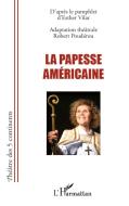 La papesse américaine di Robert Pouderou edito da Editions L'Harmattan