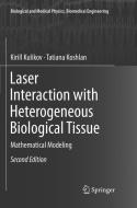 Laser Interaction with Heterogeneous Biological Tissue di Tatiana Koshlan, Kirill Kulikov edito da Springer International Publishing