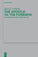 The Apostle to the Foreskin di Ryan D. Collman edito da De Gruyter