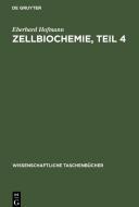 Zellbiochemie, Teil 4 di Eberhard Hofmann edito da De Gruyter
