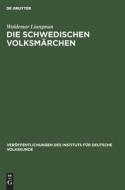 Die Schwedischen Volksmärchen di Waldemar Liungman edito da De Gruyter
