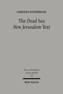 The Dead Sea 'New Jerusalem' Text di Lorenzo DiTommaso edito da Mohr Siebeck GmbH & Co. K
