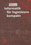 Informatik für Ingenieure kompakt edito da Vieweg+Teubner Verlag
