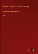 The Swedenborg Library di Benjamin Fiske Barrett, Emanuel Swedenborg edito da Outlook Verlag
