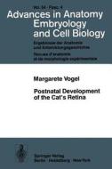 Postnatal Development of the Cat's Retina di M. Vogel edito da Springer Berlin Heidelberg