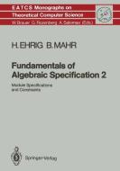 Fundamentals of Algebraic Specification 2 di Hartmut Ehrig, Bernd Mahr edito da Springer Berlin Heidelberg