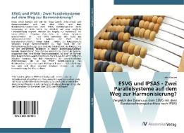 ESVG und IPSAS - Zwei Parallelsysteme auf dem Weg zur Harmonisierung? di Felix Klocker edito da AV Akademikerverlag