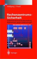 Rechenzentrums-Sicherheit di Wolfgang J. Friedl edito da Springer Berlin Heidelberg