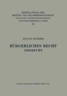 Bürgerliches Recht Erbrecht di Julius Binder edito da Springer Berlin Heidelberg