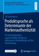 Produktsprache als Determinante der Markenauthentizität di Till Karrenbrock edito da Springer Fachmedien Wiesbaden