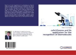 calix[4]arene and its application for the recognition of biomolecules di Pinkeshkumar Sutariya edito da LAP Lambert Academic Publishing