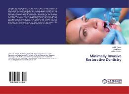 Minimally Invasive Restorative Dentistry di Anil K Tomer, Vipul Sapra, Ashvin G John edito da LAP Lambert Academic Publishing