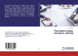 Reklama vchera, segodnya, zavtra di Yakov Lensu edito da LAP Lambert Academic Publishing