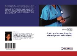 Post care instructions for dental prosthesis (Fixed) di Shikha Jindal, Khurshid Ahmed Mattoo, Pooja Arora edito da LAP Lambert Academic Publishing