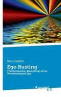 Ego Busting di Neo Luddite edito da Novum Publishing Gmbh