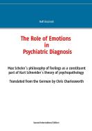 The Role of Emotions in Psychiatric Diagnosis di Rolf Glazinski edito da Books on Demand