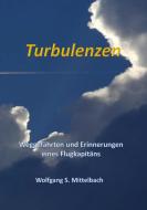 Turbulenzen di Wolfgang S. Mittelbach edito da Books on Demand