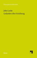 Gedanken über Erziehung di John Locke edito da Meiner Felix Verlag GmbH