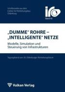 Dumme Rohre - Intelligente Netze edito da Vulkan Verlag
