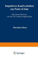 Impulsives Kaufverhalten am Point of Sale di Dorothea Baun edito da Deutscher Universitätsverlag