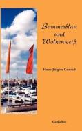 Sommerblau Und Wolkenwei di Hans-J Rgen Conrad edito da Books On Demand