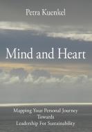 Mind and Heart di Petra Kuenkel edito da Books on Demand