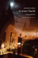In jener Nacht di Lieselotte Lehnig edito da Fischer Karin
