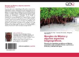 Mangles de México y algunos aspectos biogeográficos. di José Luis Moreno Ruiz, Francisco Hernández, Margarito Tapia García edito da EAE