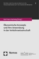 Ökonomische Konzepte und ihre Anwendung in der Verkehrswissenschaft edito da Nomos Verlagsges.MBH + Co