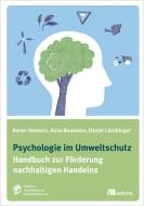Psychologie im Umweltschutz di Karen Hamann, Anna Baumann, Daniel Löschinger edito da Oekom Verlag GmbH