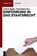 Einf Hrung In Das Staatsrecht di Ulrich Battis, Christoph Gusy edito da De Gruyter