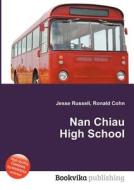 Nan Chiau High School edito da Book On Demand Ltd.