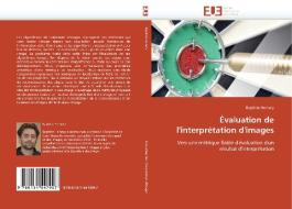 Évaluation de l'interprétation d'images di Baptiste Hemery edito da Editions universitaires europeennes EUE