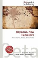 Raymond, New Hampshire edito da Betascript Publishing