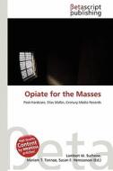 Opiate for the Masses edito da Betascript Publishing