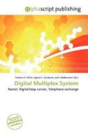 Digital Multiplex System edito da Alphascript Publishing