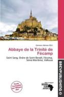 Abbaye De La Trinit De F Camp edito da Brev Publishing