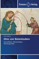 Otto von Botenlauben di Rainer Madsen edito da Fromm Verlag