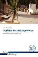 Berliner Bestattungswesen edito da String Publishing