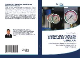 GIDRAVLIKA FANIDAN MASALALAR YECHISH USULLARI di Bahodir Norqulov edito da GlobeEdit